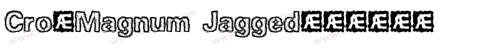 Cro-Magnum Jagged字体转换